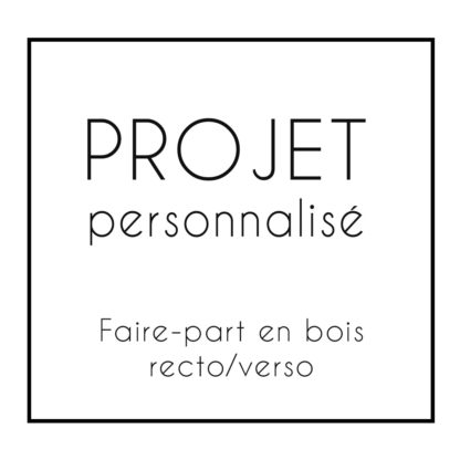 Faire-part en bois impression recto/verso