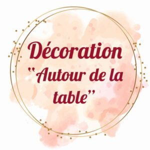 Décoration « Autour de la table »