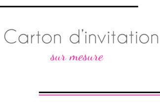 Carton d'invitation sur mesure