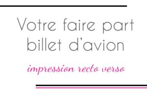 faire part billet d'avion impression recto verso